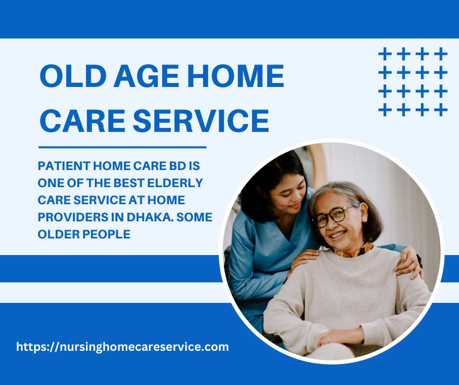 Old age home care service