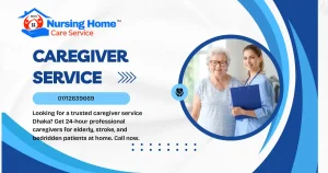 Skilled Caregiver Service Dhaka | Home Patient Care Guide